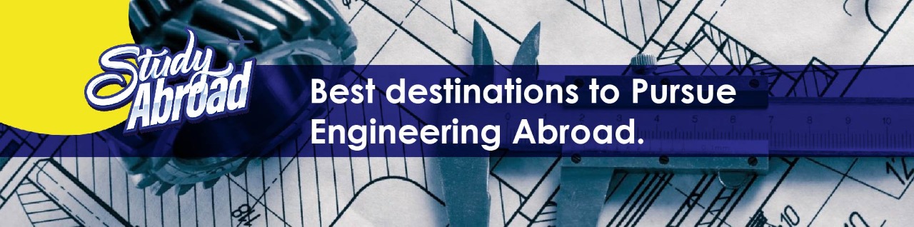 Best Destinations to Pursue Engineering Abroad