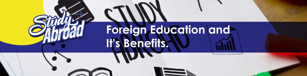 Foreign Education and Its Benefits